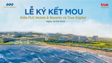 FLC Hotels & Resorts hợp tác với tập đoàn công nghệ hàng đầu Thái Lan triển khai dịch vụ nghỉ dưỡng giải pháp số