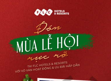 ĐÓN MÙA LỄ HỘI RỰC RỠ TẠI FLC HOTELS & RESORTS