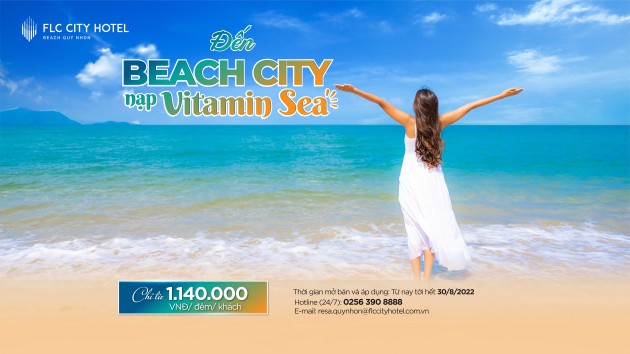 NẠP VITAMIN SEA, ĐẾN NGAY FLC BEACH CITY HOTEL QUY NHƠN