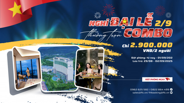 Nghỉ Lễ 2/9 – Thưởng Trọn Combo 5 Sao Chỉ 2.900.000 VNĐ/2 Người