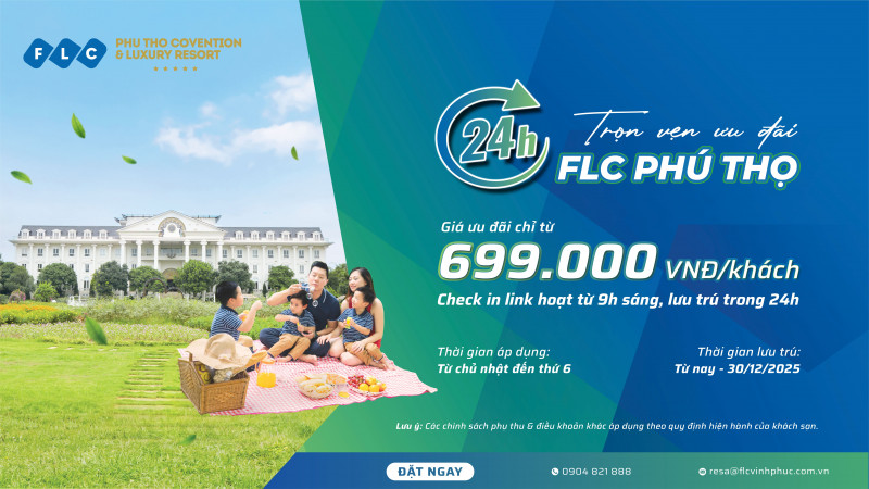 TRỌN VẸN LƯU TRÚ 24H TẠI FLC PHÚ THỌ