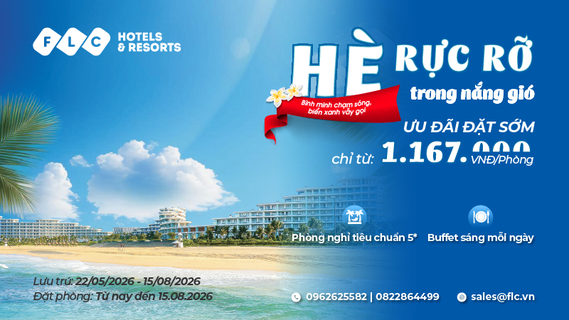 Ưu đãi nghỉ dưỡng hè 2026 tại FLC Hotels & Resorts chỉ từ 1.167.000 VNĐ/phòng/đêm