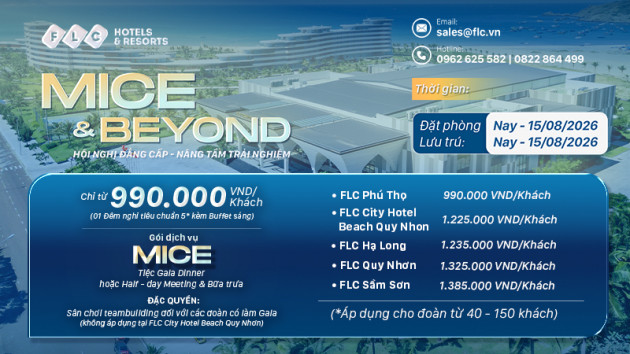 MICE & BEYOND: Hội Nghị Đẳng Cấp, Nâng Tầm Trải Nghiệm Doanh Nghiệp Tại FLC Hotels & Resorts chỉ từ 990.000 VNĐ/khách.